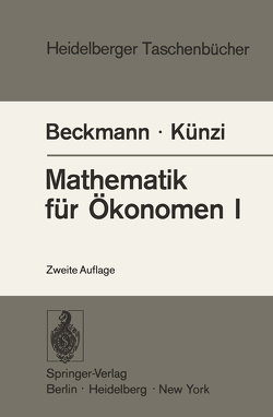 Mathematik für Ökonomen I von Beckmann,  M.J., Künzi,  H.P., Landtwing,  R.
