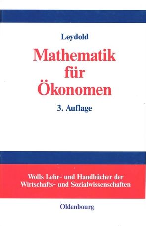 Mathematik für Ökonomen von Leydold,  Josef