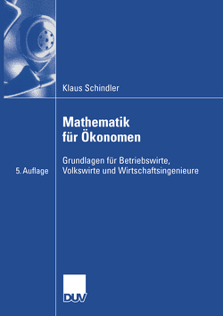 Mathematik für Ökonomen von Schindler,  Klaus