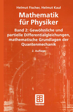 Mathematik für Physiker von Fischer,  Helmut, Kaul,  Helmut