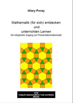 Mathematik (für sich) entdecken und unterrichten Lernen von Povey,  Hilary