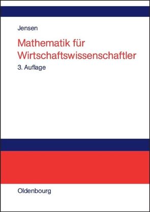 Mathematik für Wirtschaftswissenschaftler von Jensen,  Uwe