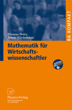 Mathematik für Wirtschaftswissenschaftler von Holey,  Thomas, Wiedemann,  Armin