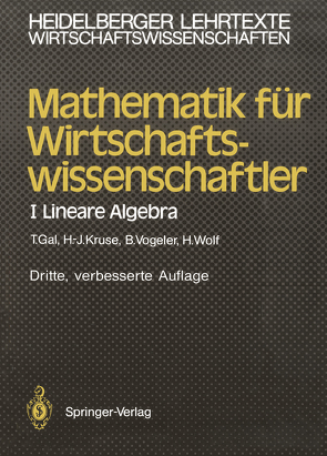 Mathematik für Wirtschaftswissenschaftler von Gal,  Tomas, Kruse,  Hermann-Josef, Vogeler,  Bernhard, Wolf,  Hartmut