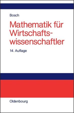 Mathematik für Wirtschaftswissenschaftler von Bosch,  Karl