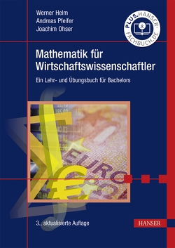 Mathematik für Wirtschaftswissenschaftler von Helm,  Werner, Ohser,  Joachim, Pfeifer,  Andreas