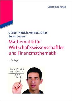 Mathematik für Wirtschaftswissenschaftler und Finanzmathematik von Hettich,  Günter, Jüttler,  Helmut, Luderer,  Bernd