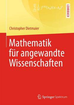 Mathematik für angewandte Wissenschaften von Dietmaier,  Christopher