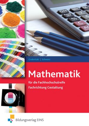 Mathematik für die Fachhochschulreife von Grabnitzki,  Dieter, Schwarz,  Holger