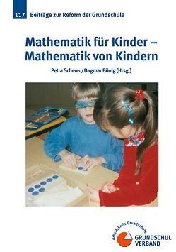 Mathematik für Kinder – Mathematik von Kindern von Boenig,  Dagmar, Scherer,  Petra