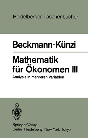 Mathematik für Ökonomen III von Beckmann,  M.J., Künzi,  H.P.