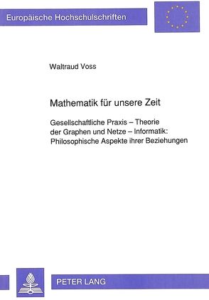 Mathematik für unsere Zeit von Voss,  Waltraud