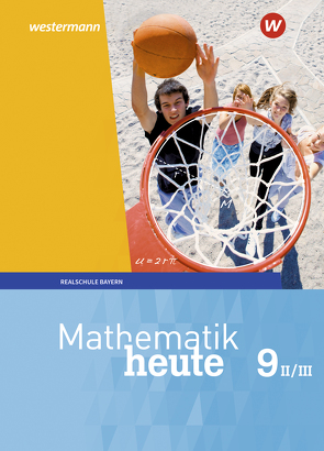 Mathematik heute – Ausgabe 2017 für Bayern von Humpert,  Bernhard, Vom Hofe,  Rudolf