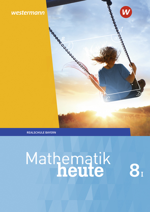 Mathematik heute – Ausgabe 2017 für Bayern von Humpert,  Bernhard, Vom Hofe,  Rudolf