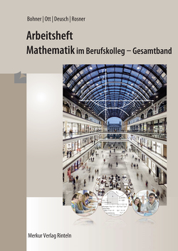 Mathematik im BK – Analysis – Arbeitsheft inkl. Lösungen von Bohner,  Kurt, Deusch,  Ronald, Ott,  Roland
