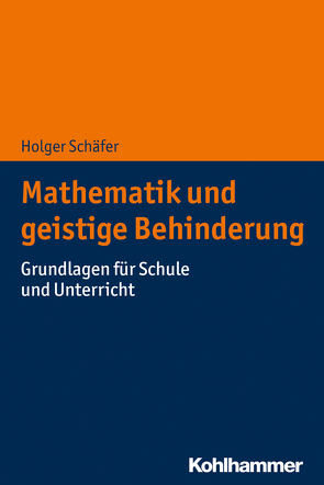 Mathematik und geistige Behinderung von Schaefer,  Holger
