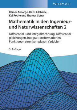 Mathematik in den Ingenieur- und Naturwissenschaften 2 von Ansorge,  Rainer, Oberle,  Hans J., Rothe,  Kai, Sonar,  Thomas