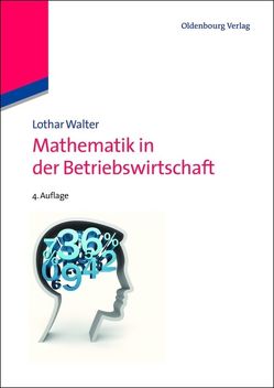 Mathematik in der Betriebswirtschaft von Walter,  Lothar