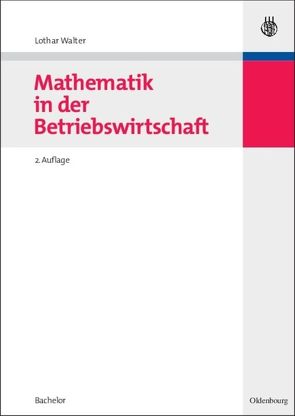 Mathematik in der Betriebswirtschaft von Walter,  Lothar