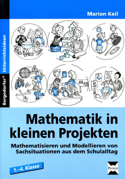 Mathematik in kleinen Projekten von Keil,  Marion