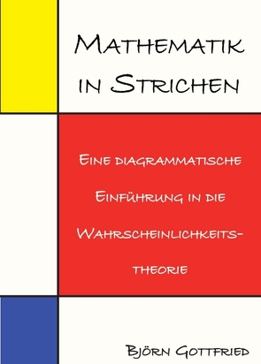 Mathematik in Strichen von Gottfried,  Björn