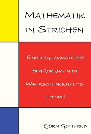 Mathematik in Strichen von Gottfried,  Björn