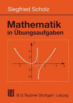 Mathematik in Übungsaufgaben von Scholz,  Siegfried