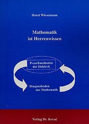 Mathematik ist Herrenwissen von Wiesemann,  Horst