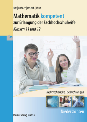 Mathematik kompetent zur Erlangung der Fachhochschulreife von Bohner,  Kurt, Deusch,  Ronald, Ott,  Roland, Thun,  Günther