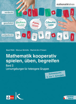 Mathematik kooperativ spielen, üben, begreifen von Friesen,  Rachel-Ann, Schütte,  Marcus, Wälti,  Beat