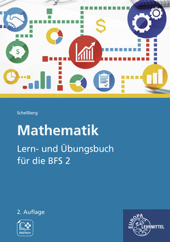 Mathematik – Lern- und Übungsbuch für die BFS 2 von Schellberg,  Daniel