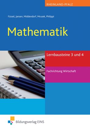 Mathematik / Mathematik Lernbausteine Rheinland-Pfalz von Füssel,  Kunibert, Jansen,  Reinhard, Middendorf,  William, Mrusek,  Dietmar, Philippi,  Artur