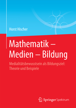 Mathematik – Medien – Bildung von Hischer,  Horst, Wagner,  Wolf-Rüdiger