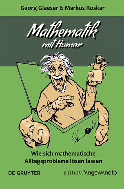 Mathematik mit Humor von Glaeser,  Georg, Roskar,  Markus