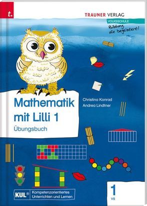 Mathematik mit Lilli 1 VS (Übungsbuch) von Konrad,  Christina, Lindtner,  Andrea