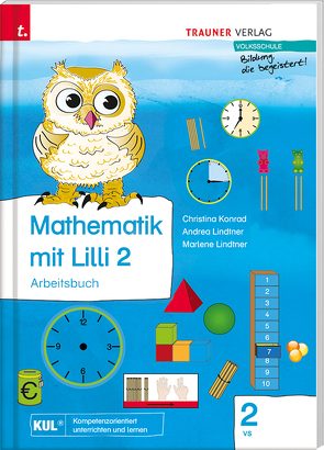 Mathematik mit Lilli 2 (Arbeitsbuch) von Konrad,  Christina, Lindtner,  Andrea, Lindtner,  Marlene