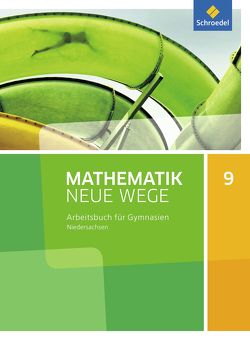 Mathematik Neue Wege SI – Ausgabe 2015 für Niedersachsen G9 von Körner,  Henning, Lergenmüller,  Arno, Schmidt,  Günter, Zacharias,  Martin