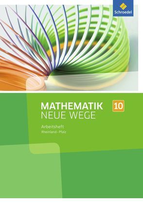 Mathematik Neue Wege SI – Ausgabe 2016 für Rheinland-Pfalz von Baeger,  Armin, Dolic,  Miriam, Görg,  Aloisius, Heitzer,  Johanna, Jahn,  Charlotte, Körner,  Henning, Lergenmüller,  Arno, Peuser,  Kerstin, Rüsing,  Michael, Schaper,  Jan, Scheid,  Olga, Schmidt,  Günter, Vogt,  Thomas, Wagner,  Laura, Zacharias,  Martin