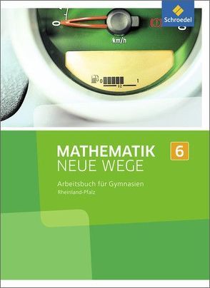 Mathematik Neue Wege SI – Ausgabe 2016 für Rheinland-Pfalz von Baeger,  Armin, Dolic,  Miriam, Görg,  Aloisius, Heitzer,  Johanna, Jahn,  Charlotte, Körner,  Henning, Lergenmüller,  Arno, Peuser,  Kerstin, Rüsing,  Michael, Schaper,  Jan, Scheid,  Olga, Schmidt,  Günter, Vogt,  Thomas, Wagner,  Laura, Zacharias,  Martin