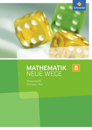 Mathematik Neue Wege SI – Ausgabe 2016 für Rheinland-Pfalz von Baeger,  Armin, Dolic,  Miriam, Görg,  Aloisius, Heitzer,  Johanna, Jahn,  Charlotte, Körner,  Henning, Lergenmüller,  Arno, Peuser,  Kerstin, Rüsing,  Michael, Schaper,  Jan, Scheid,  Olga, Schmidt,  Günter, Vogt,  Thomas, Wagner,  Laura, Zacharias,  Martin