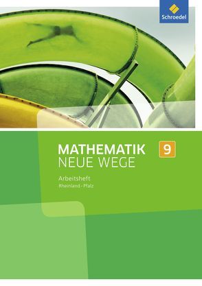 Mathematik Neue Wege SI – Ausgabe 2016 für Rheinland-Pfalz von Baeger,  Armin, Dolic,  Miriam, Görg,  Aloisius, Heitzer,  Johanna, Jahn,  Charlotte, Körner,  Henning, Lergenmüller,  Arno, Peuser,  Kerstin, Rüsing,  Michael, Schaper,  Jan, Scheid,  Olga, Schmidt,  Günter, Vogt,  Thomas, Wagner,  Laura, Zacharias,  Martin