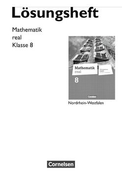 Mathematik real – Differenzierende Ausgabe Nordrhein-Westfalen – 8. Schuljahr von Berkemeier,  Helga