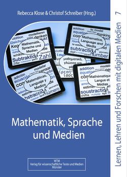 Mathematik, Sprache und Medien von Klose,  Rebecca, Schreiber,  Christof