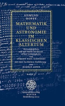 Mathematik und Astronomie im klassischen Altertum / Band 2 von Asper,  Markus, Hoppe,  Edmund, Schwindt,  Jürgen Paul