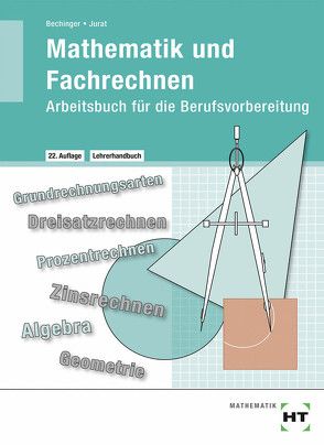 Lehrerhandbuch Mathematik und Fachrechnen von Bechinger,  Ulf, Jurat,  Martin