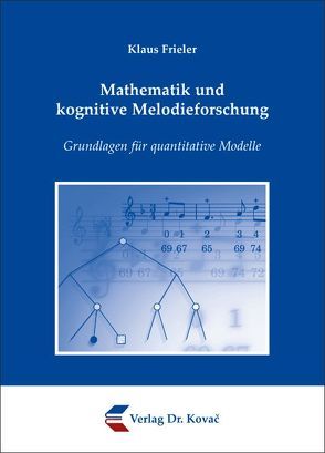 Mathematik und kognitive Melodieforschung von Frieler,  Klaus