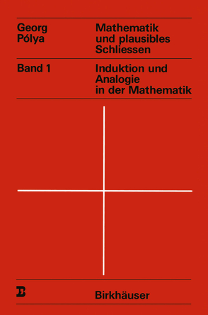 Mathematik und plausibles Schliessen von Polya,  G.