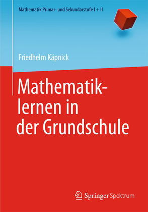 Mathematiklernen in der Grundschule von Käpnick,  Friedhelm, Padberg,  Friedhelm