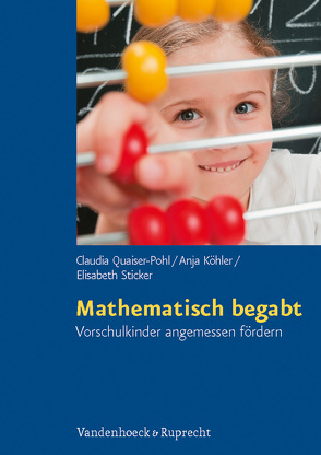 Mathematisch begabt von Köhler,  Anja, Quaiser-Pohl,  Claudia, Sticker,  Elisabeth