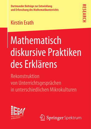 Mathematisch diskursive Praktiken des Erklärens von Erath,  Kirstin